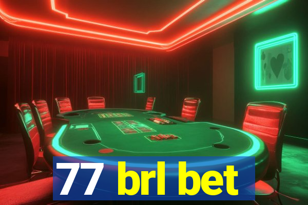 77 brl bet